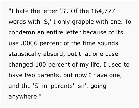 0006 percent of the time sounds statistically absurd, but that one case changed 100 percent. . The letter s full essay pdf